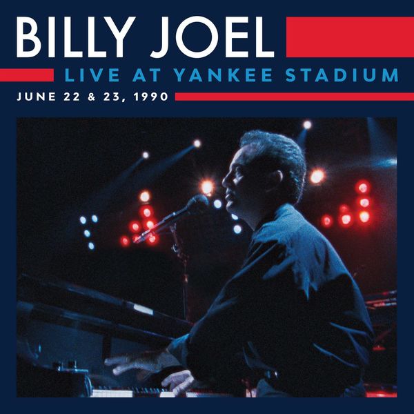 Billy Joel|Live at Yankee Stadium (Live at Yankee Stadium, Bronx, NY - June 1990) Billy Joel|Live at Yankee Stadium (Live at Yankee Stadium, Bronx, NY - June 1990)