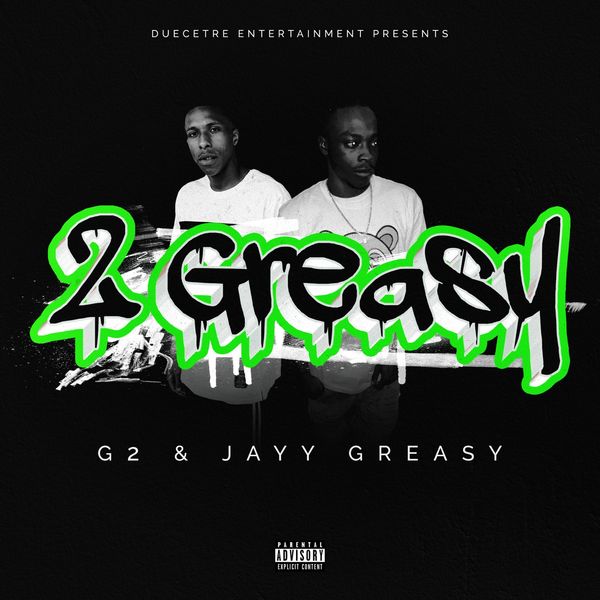 G2 - 2 Greasy G2 - 2 Greasy
