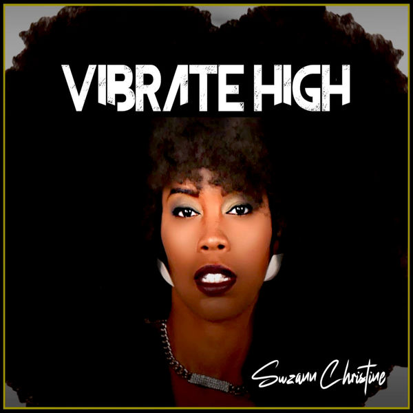 Suzann Christine|Vibrate High Suzann Christine|Vibrate High