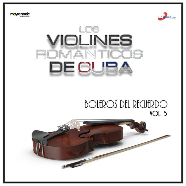 Volumen 5, Boleros Del Recuerdo, Los Violines Romanticos De Cuba Qobuz