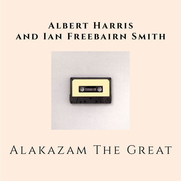 Albert Harris - Alakazam The Great! Albert Harris - Alakazam The Great!