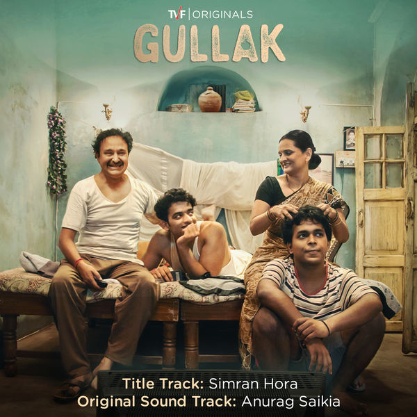 Anurag Saikia|Gullak: Season 1 (Music from the Tvf Original Series)