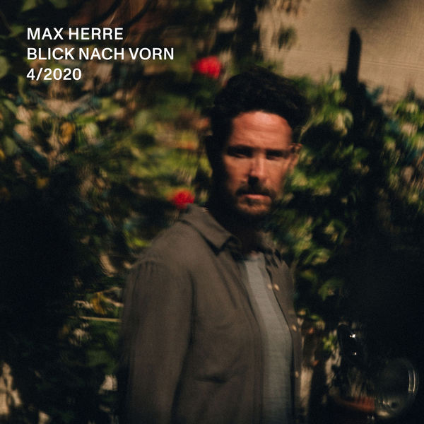 Max Herre|Blick Nach Vorn (4/2020)