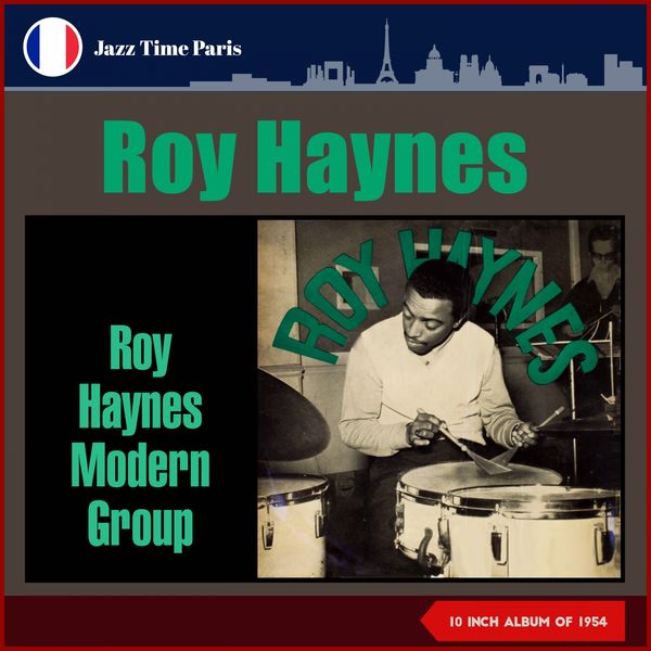 Roy Haynes Modern Group - Roy Haynes Modern Group (10" Album of 1954) Roy Haynes Modern Group - Roy Haynes Modern Group (10" Album of 1954)