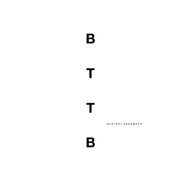 Ryuichi Sakamoto|BTTB - 20th Anniversary Edition Ryuichi Sakamoto|BTTB - 20th Anniversary Edition