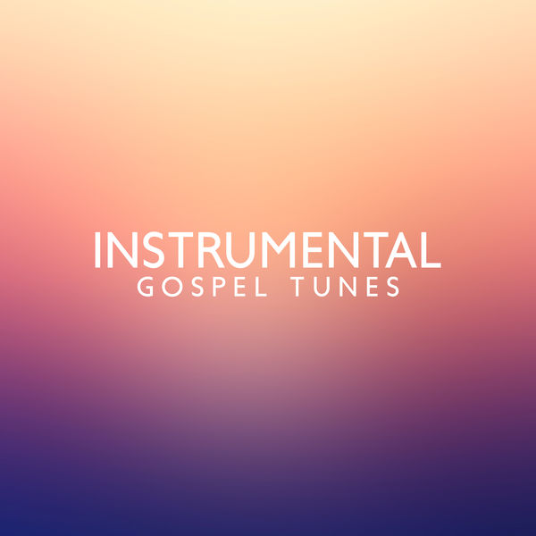 Jazz Instrumentals - Instrumental Gospel Tunes Jazz Instrumentals - Instrumental Gospel Tunes