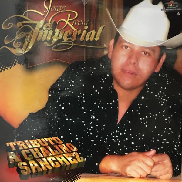 Jorge Rivera El Imperial|Tributo a Chalino Sanchez