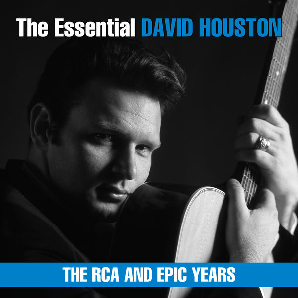 David Houston|The Essential David Houston - The RCA and Epic Years