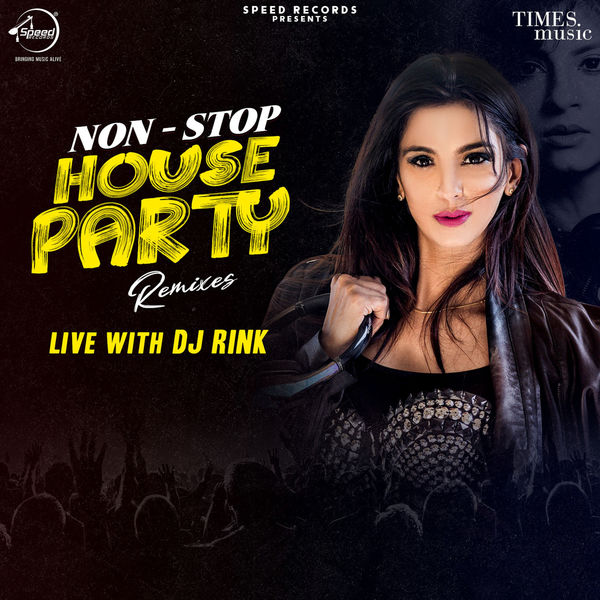 Album Non Stop House Party Remixes Live Dj Rink Qobuz Download And Streaming In High Quality