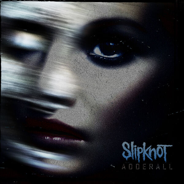 Slipknot|Adderall Slipknot|Adderall