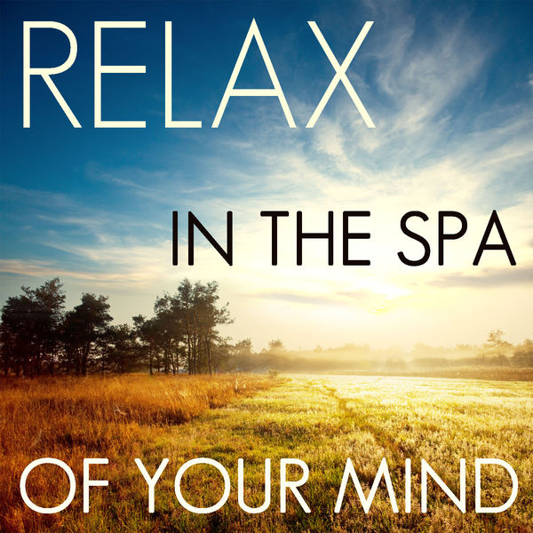 Nature Sounds Nature Music|Relax in the Spa of Your Mind: 50 Relaxing Nature Songs for Meditation, Yoga, Spa, Massage, & New Age Healing