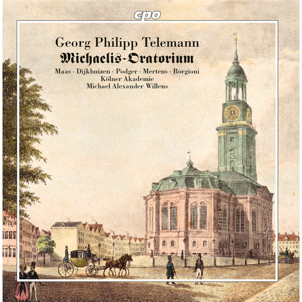 Michael Alexander Willens - Telemann : Michaelis Oratorium Michael Alexander Willens - Telemann : Michaelis Oratorium
