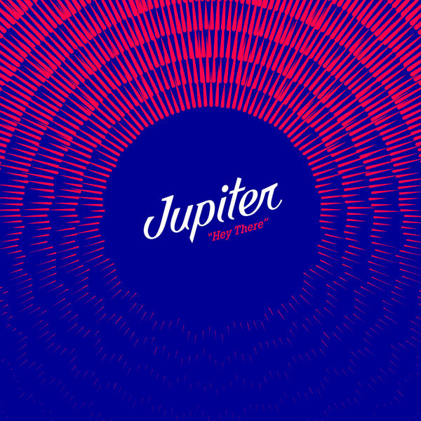 Jupiter|"Hey There"