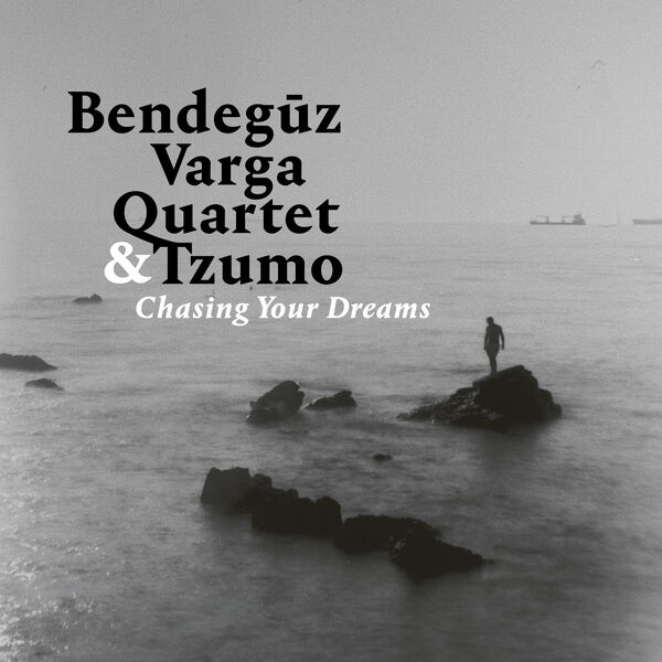 Bendegúz Varga Quartet|Chasing Your Dreams