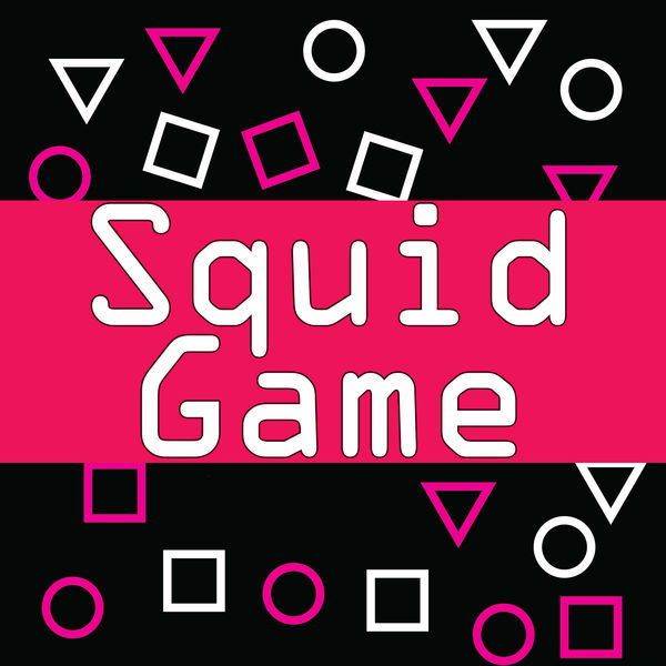 Various Artists|Squid Game (Soundtrack Inspired) Various Artists|Squid Game (Soundtrack Inspired)