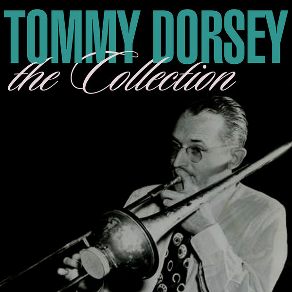 Tommy Dorsey|The Collection