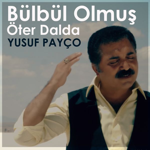 Yusuf Payço|Bülbül Olmuş Öter Dalda (Vurma Felek) Yusuf Payço|Bülbül Olmuş Öter Dalda (Vurma Felek)