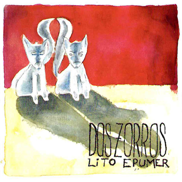 Lito Epumer - Dos Zorros Lito Epumer - Dos Zorros