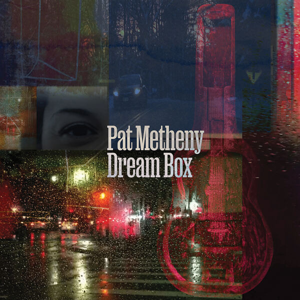 Pat Metheny|Dream Box