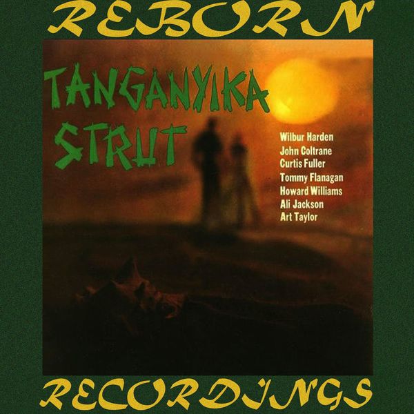 Wilbur Harden - Tanganyika Strut (HD Remastered) Wilbur Harden - Tanganyika Strut (HD Remastered)