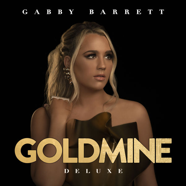 Gabby Barrett|Goldmine (Deluxe) Gabby Barrett|Goldmine (Deluxe)