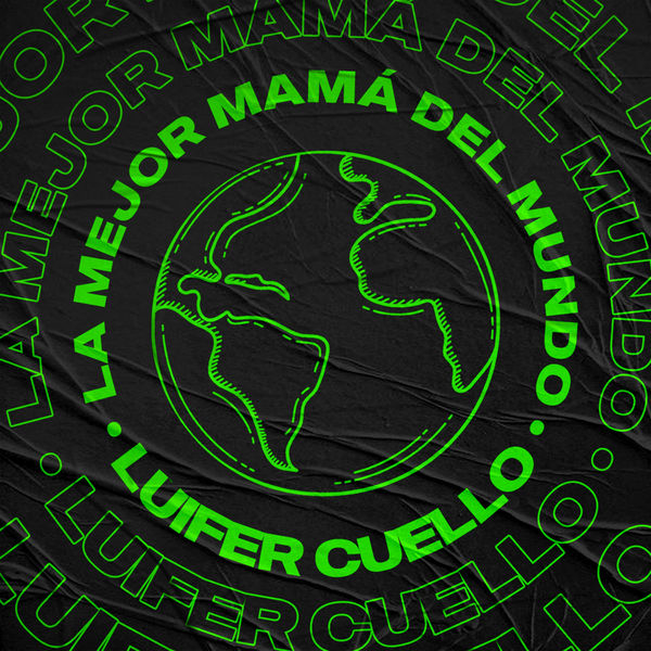 Luifer Cuello - La Mejor Mamá del Mundo Luifer Cuello - La Mejor Mamá del Mundo