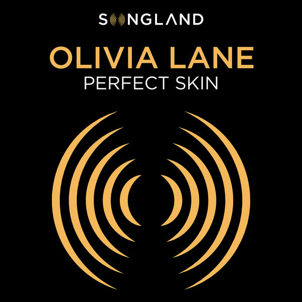 Olivia Lane|Perfect Skin  (From "Songland")