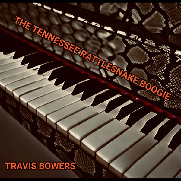 The Tennessee RattleSnake Boogie, Travis Bowers Qobuz