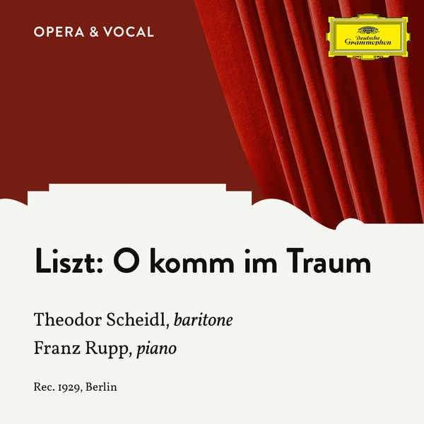 Theodor Scheidl|Liszt: O komm im Traum S. 282