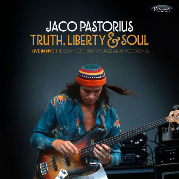 Jaco Pastorius|Truth, Liberty & Soul (Live in NYC) [The Complete 1982 NPR Jazz Alive! Recording] (Live)