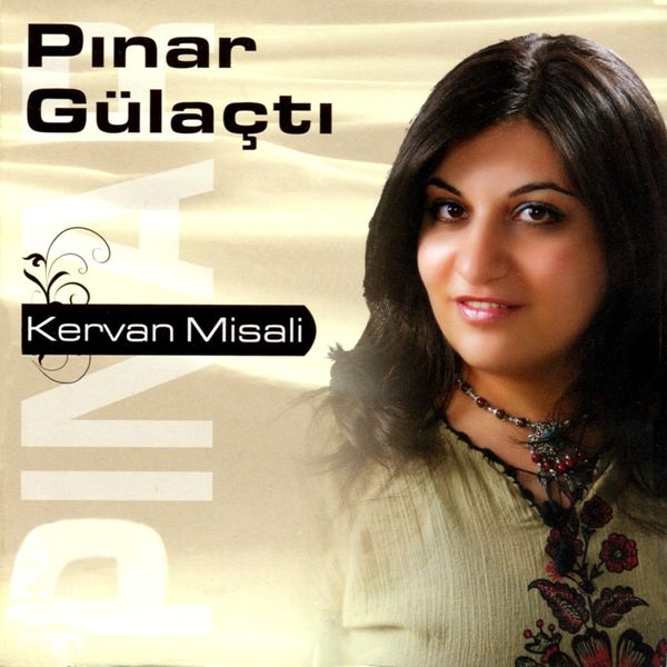 Pınar Gülaçtı - Kervan Misali Pınar Gülaçtı - Kervan Misali