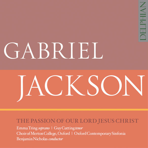 Venantius Fortunatus - Gabriel Jackson: The Passion of Our Lord Jesus Christ Venantius Fortunatus - Gabriel Jackson: The Passion of Our Lord Jesus Christ