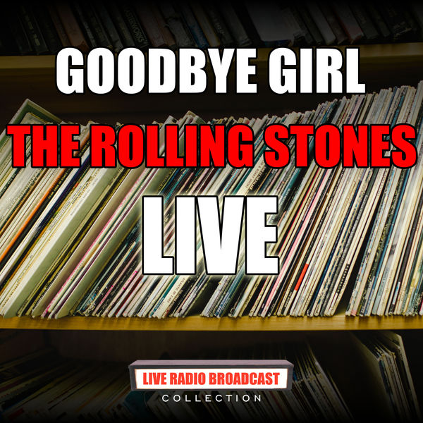 The Rolling Stones|Goodbye Girl (Live)