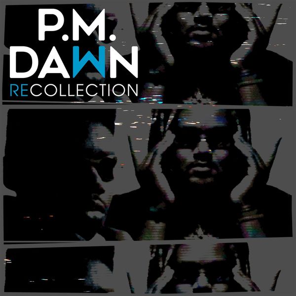P.M. Dawn|Recollection P.M. Dawn|Recollection