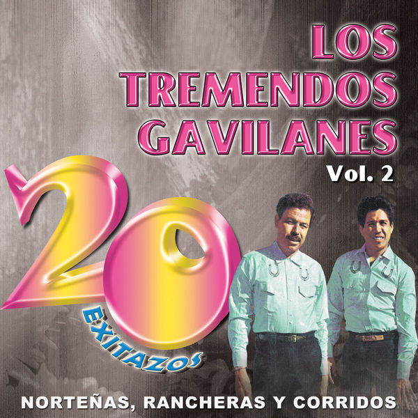 Los Tremendos Gavilanes - 20 Exitazos, Vol. 2 Los Tremendos Gavilanes - 20 Exitazos, Vol. 2