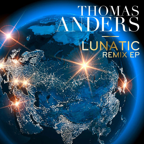Thomas Anders - Lunatic Thomas Anders - Lunatic