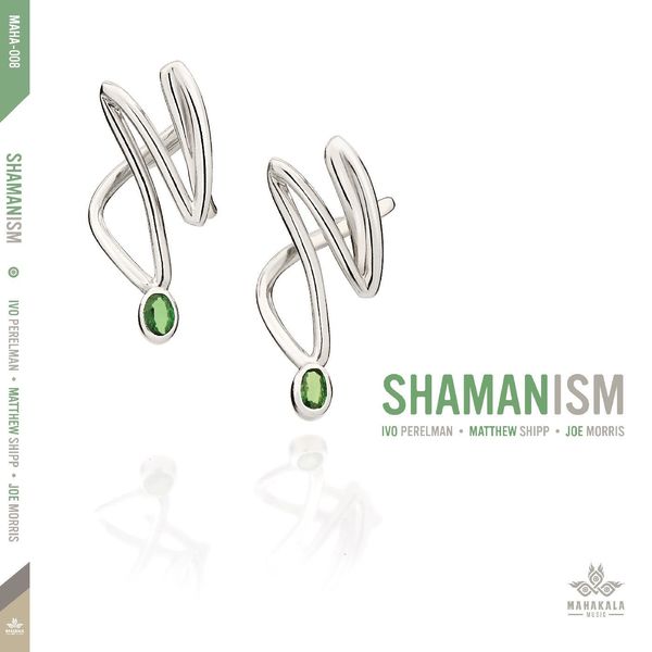 Ivo Perelman|Shamanism Ivo Perelman|Shamanism