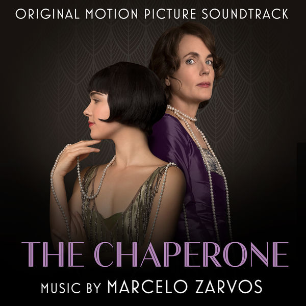 Various Artists - The Chaperone (Original Motion Picture Soundtrack) Various Artists - The Chaperone (Original Motion Picture Soundtrack)
