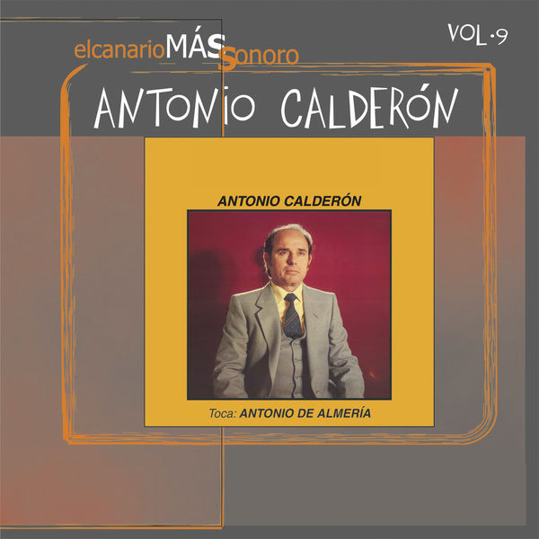 Antonio Calderón - El Canario Más Sonoro, Vol. 9 Antonio Calderón - El Canario Más Sonoro, Vol. 9