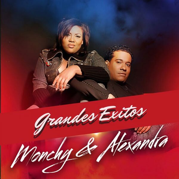 Monchy & Alexandra|Grandes Exitos