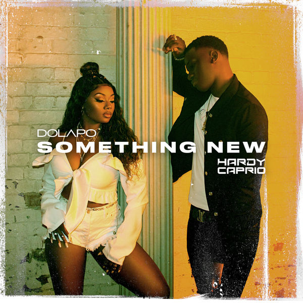 Dolapo|Something New (Dolapo x Hardy Caprio)