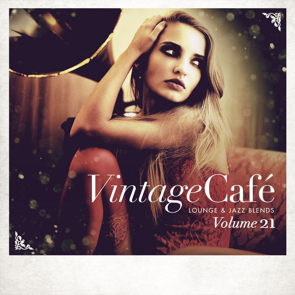 Various Artists|Vintage Café: Lounge and Jazz Blends (Special Selection), Vol. 21 Various Artists|Vintage Café: Lounge and Jazz Blends (Special Selection), Vol. 21