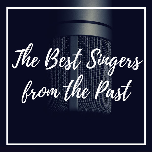 Various Artists - The Best Singers from the Past Various Artists - The Best Singers from the Past