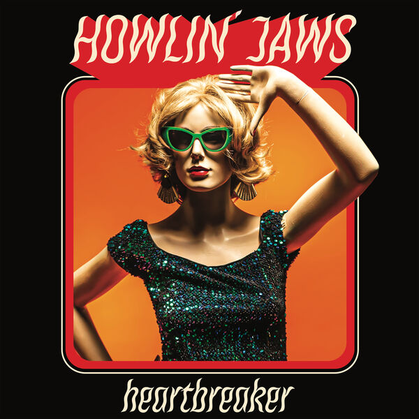 Howlin' Jaws|Heartbreaker Howlin' Jaws|Heartbreaker