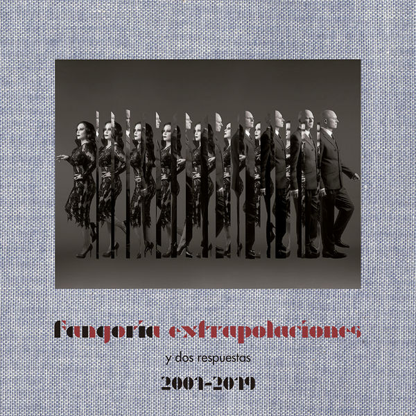 Fangoria - Extrapolaciones y dos respuestas 2001-2019 Fangoria - Extrapolaciones y dos respuestas 2001-2019