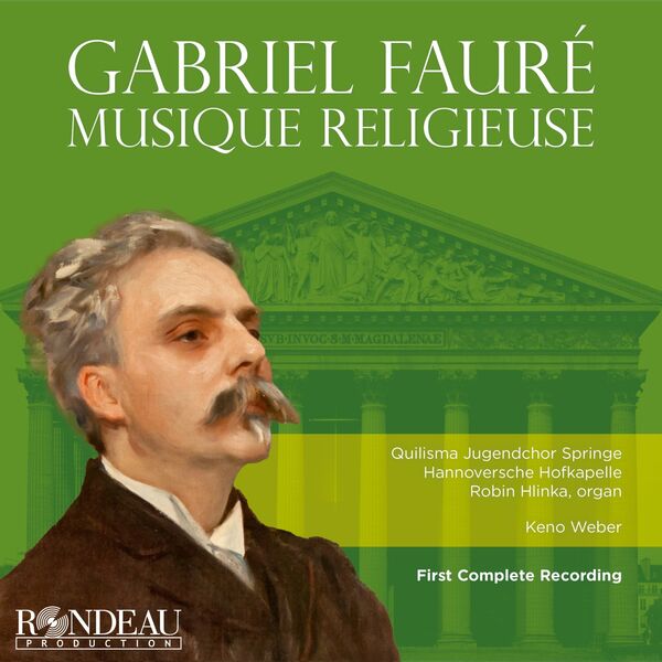 Quilisma Jugendchor Springe|Gabriel Fauré: Geistliche Werke (Musique religieuse) Quilisma Jugendchor Springe|Gabriel Fauré: Geistliche Werke (Musique religieuse)