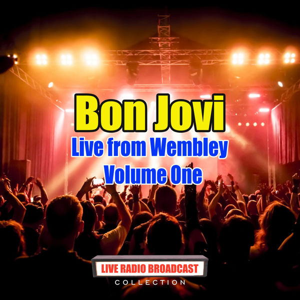 Bon Jovi|Bon Jovi - Live from Wembley - Volume One (Live)