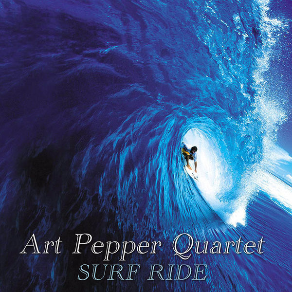 Surf Ride, Art Pepper Quartet Qobuz