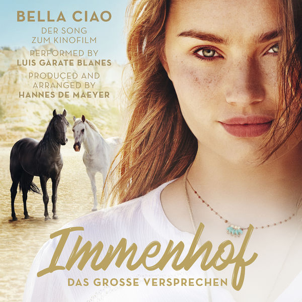 Hannes De Maeyer|Bella Ciao (Die Musik zum Kinofilm: Immenhof - Das große Versprechen) Hannes De Maeyer|Bella Ciao (Die Musik zum Kinofilm: Immenhof - Das große Versprechen)