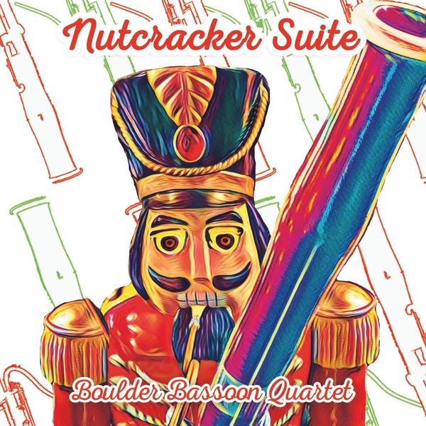 Boulder Bassoon Quartet - Nutcracker Suite Boulder Bassoon Quartet - Nutcracker Suite